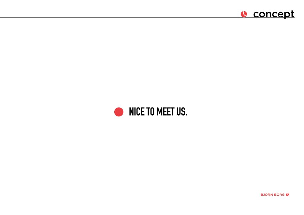 kerngedachte van het concept 'Nice to meet us.'